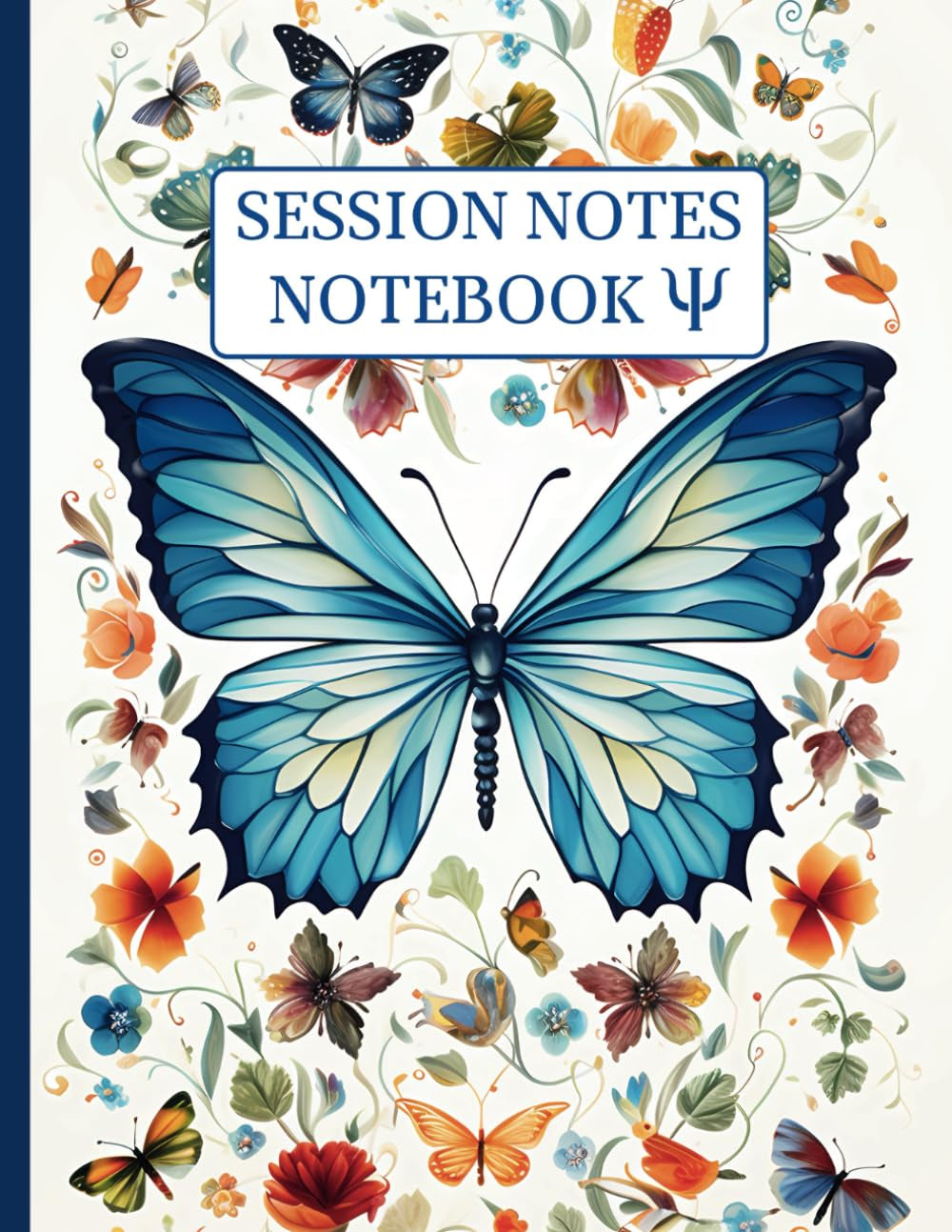 Session Notes Notebook for Therapists & Social Workers: Log Book That Helps Mental Health Workers & Coaches to Plan, Organize & Monitor Client Counselling Sessions
