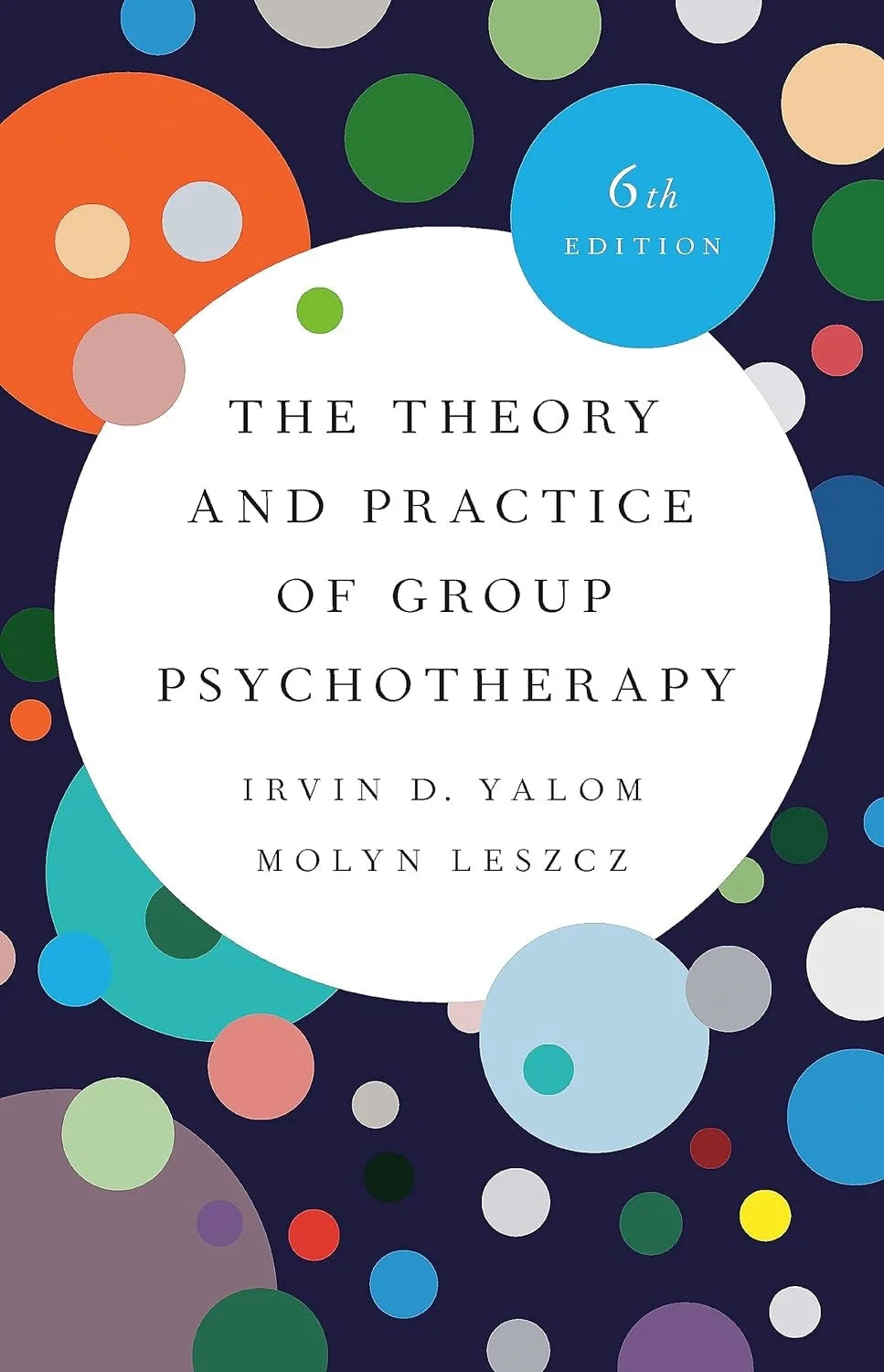 The Theory and Practice of Group Psychotherapy, (Hardcover)