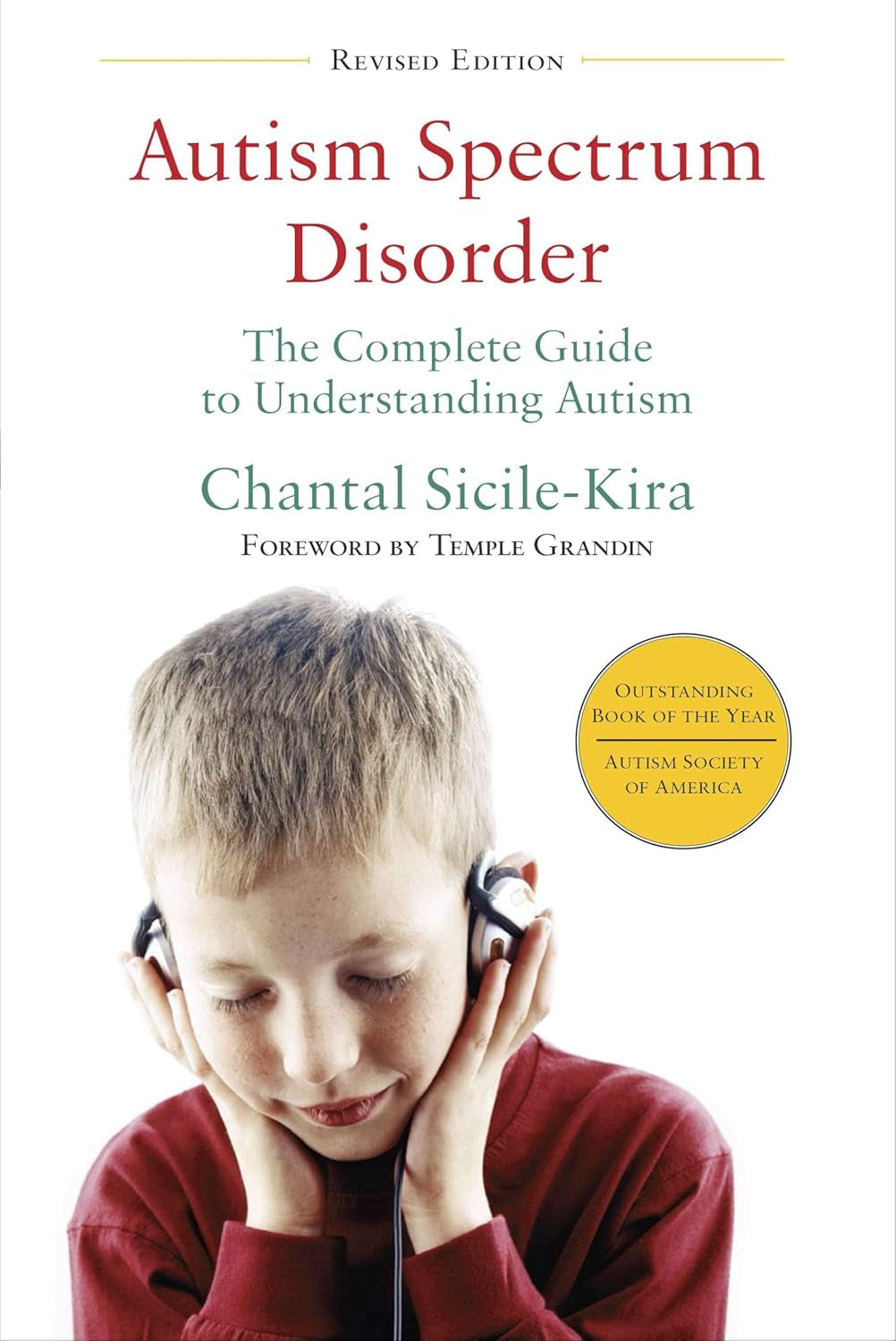 Autism Spectrum Disorder (Revised): the Complete Guide to Understanding Autism