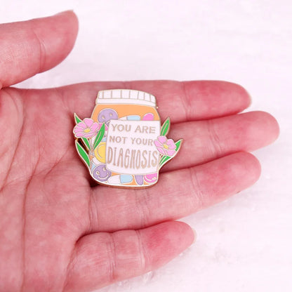 You Are Not Your Diagnosis Enamel Pin - Prescription Pill Bottle Brooch for Mental Health Awareness