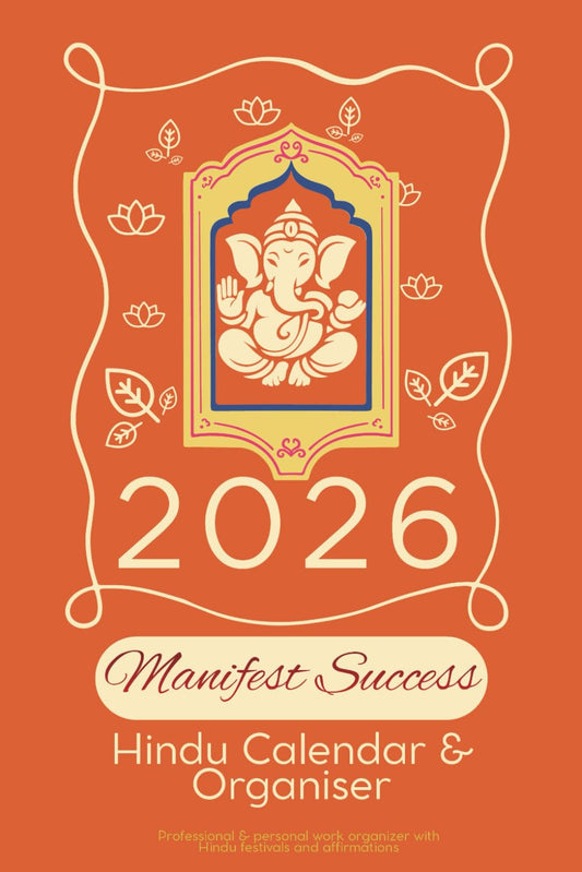 2026 Hindu Calendar and Planner for Success: Comprehensive Professional and Personal Organizer Featuring Festivals and Affirmations