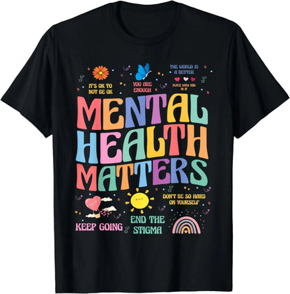 End the Stigma Mental Health Matters Brain Illness Awareness T-Shirt