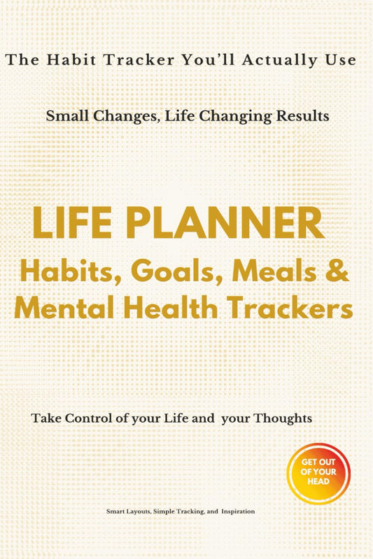 Comprehensive Life Planner: A Structured Approach to Habits, Goals, Nutrition, and Mental Well-Being